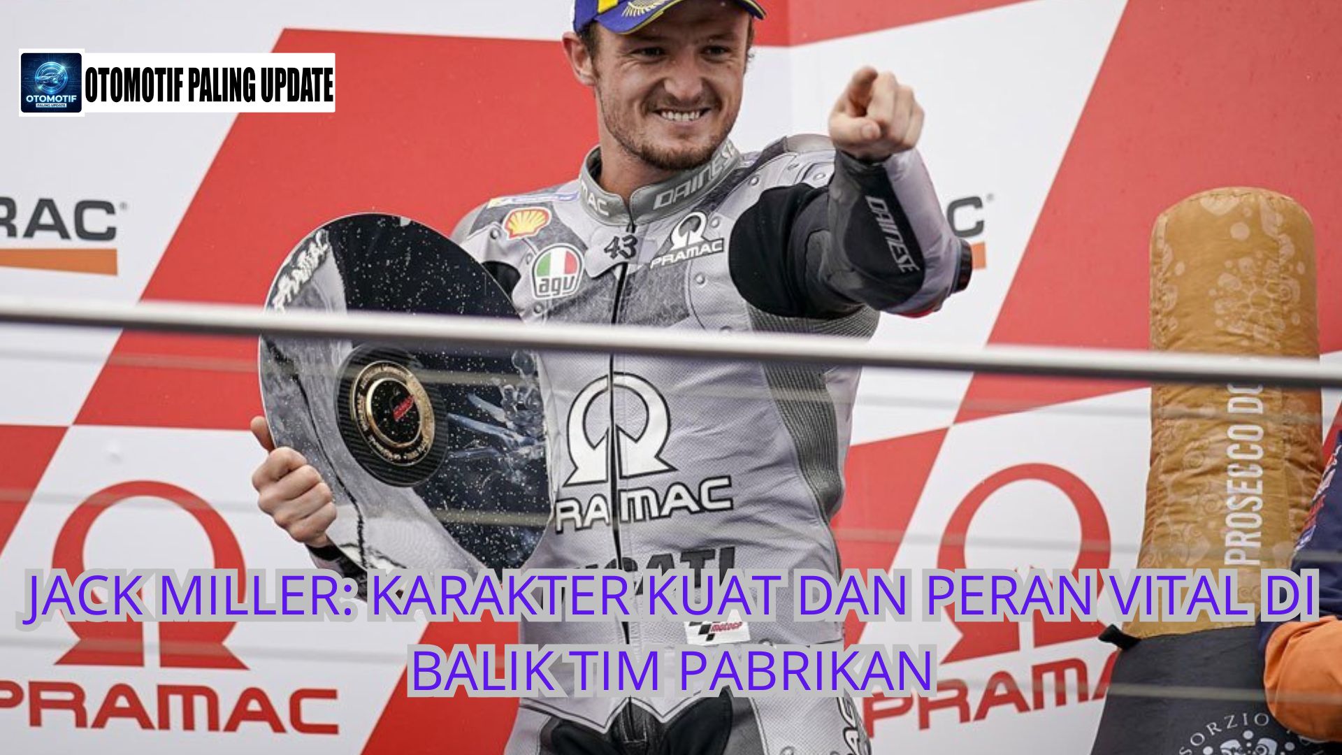 Jack Miller: Karakter Kuat dan Peran Vital di Balik Tim Pabrikan