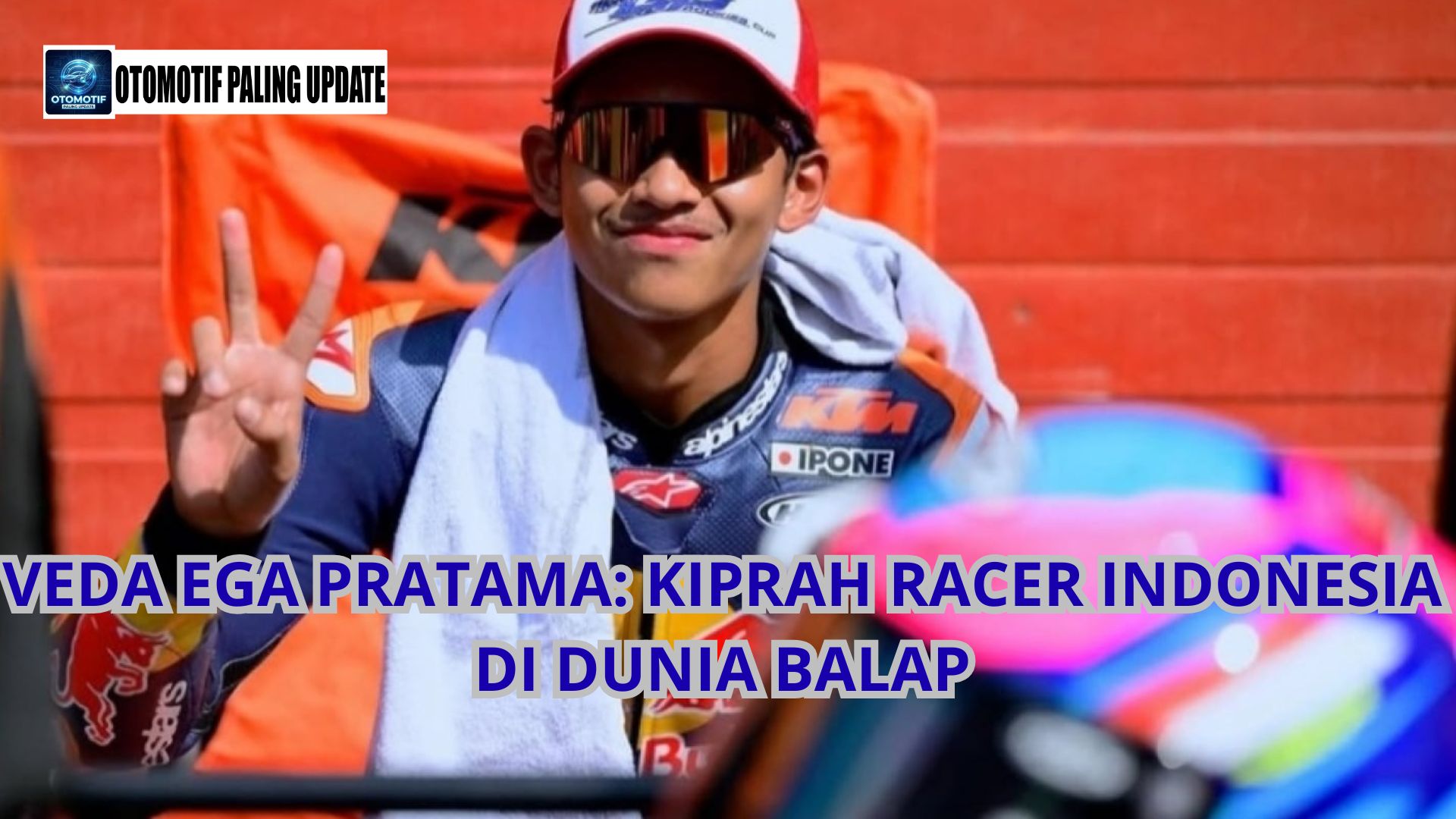 Veda Ega Pratama: Kiprah Racer Indonesia di Dunia Balap