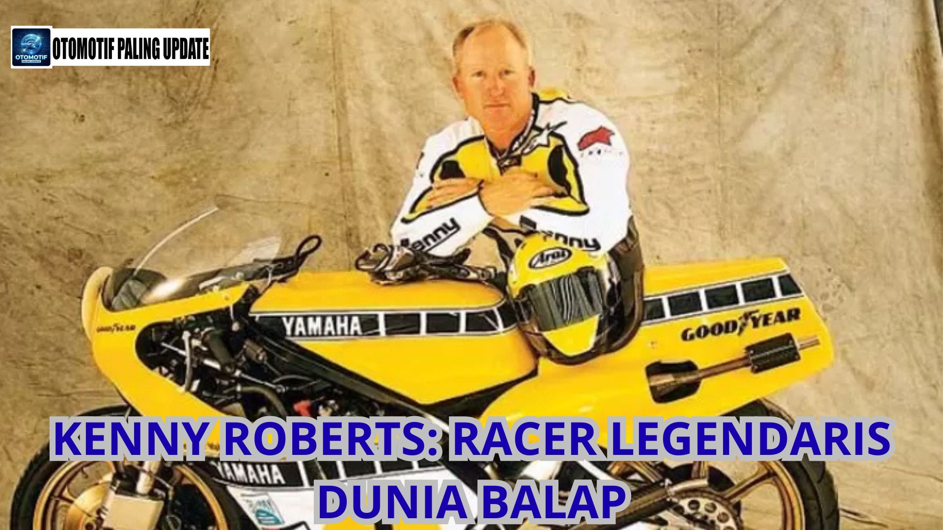 Kenny Roberts: Racer Legendaris Dunia Balap