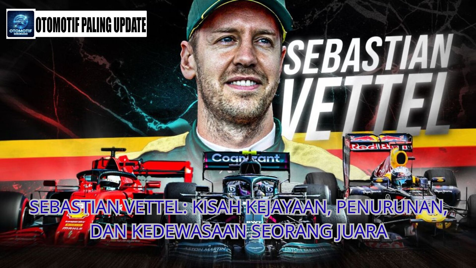 Sebastian Vettel: Kisah Kejayaan, Penurunan, dan Kedewasaan Seorang Juara.