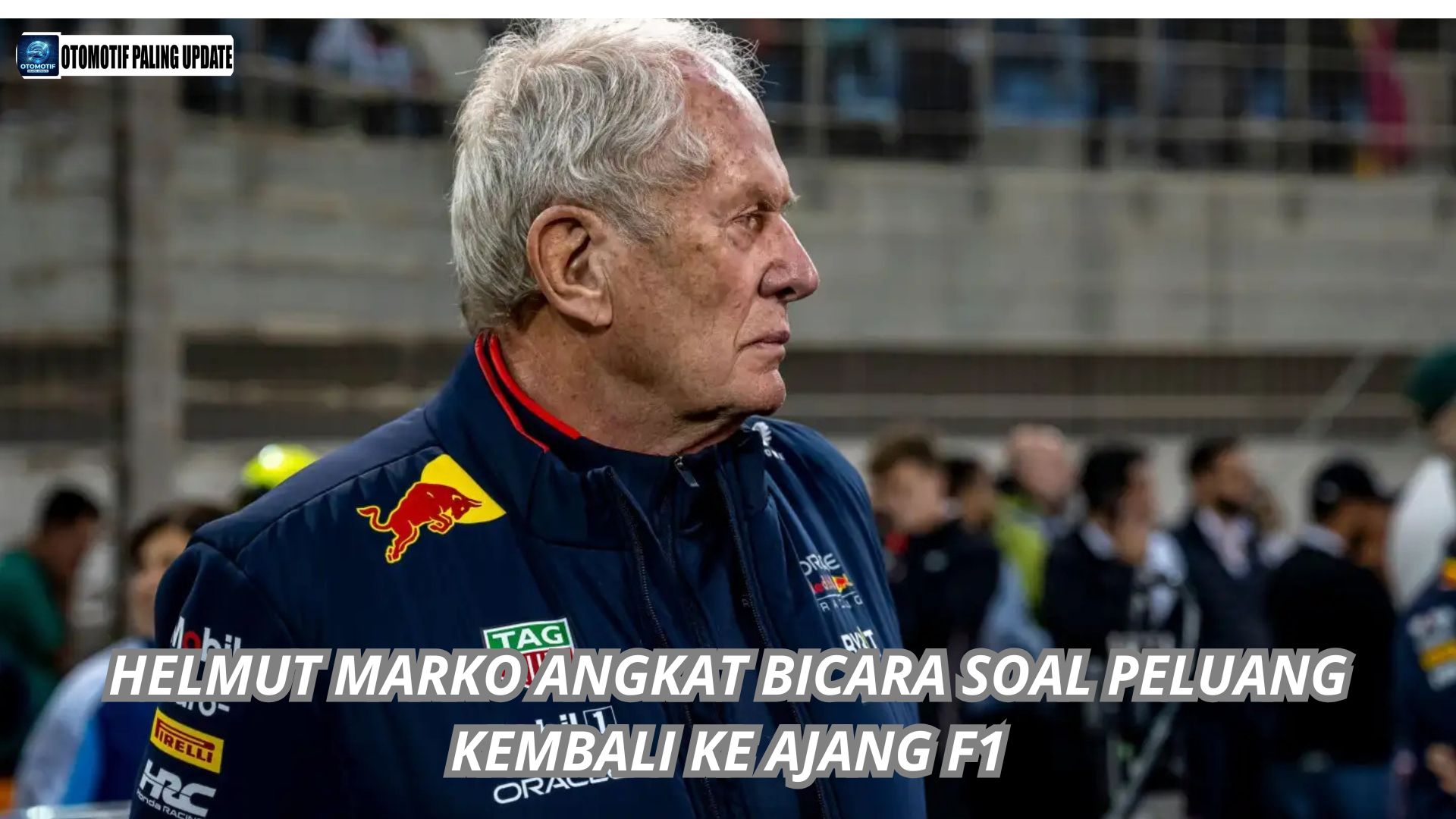 Helmut Marko Angkat Bicara Soal Peluang Kembali Ke Ajang F1