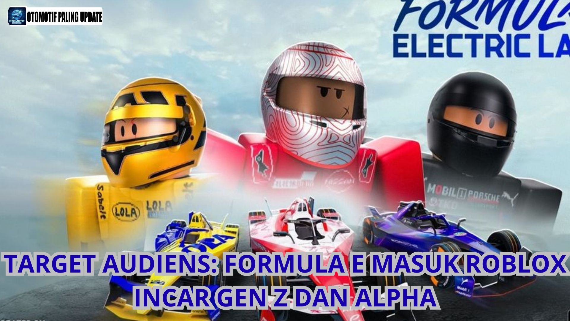 Target Audiens: Formula E Masuk Roblox Incar Gen Z dan Alpha