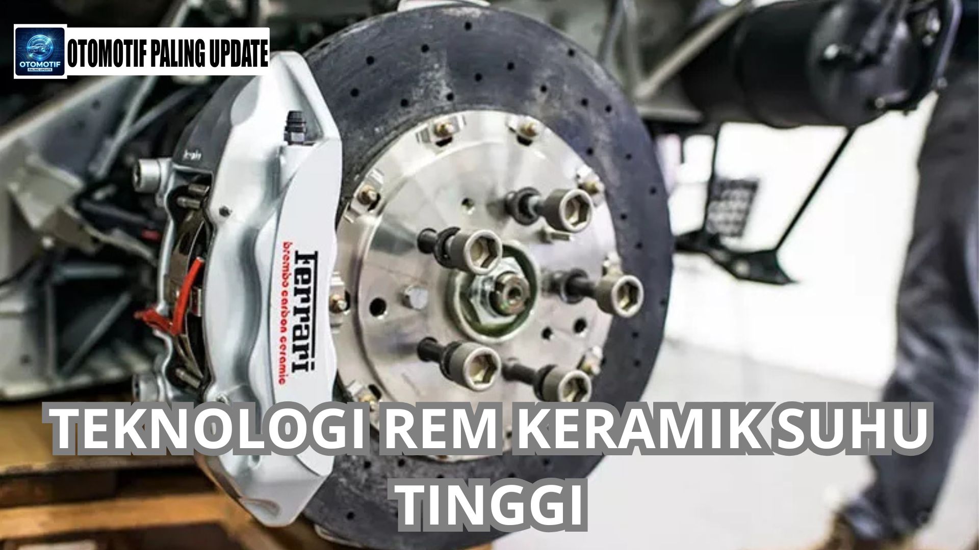 Teknologi Rem Keramik Suhu Tinggi