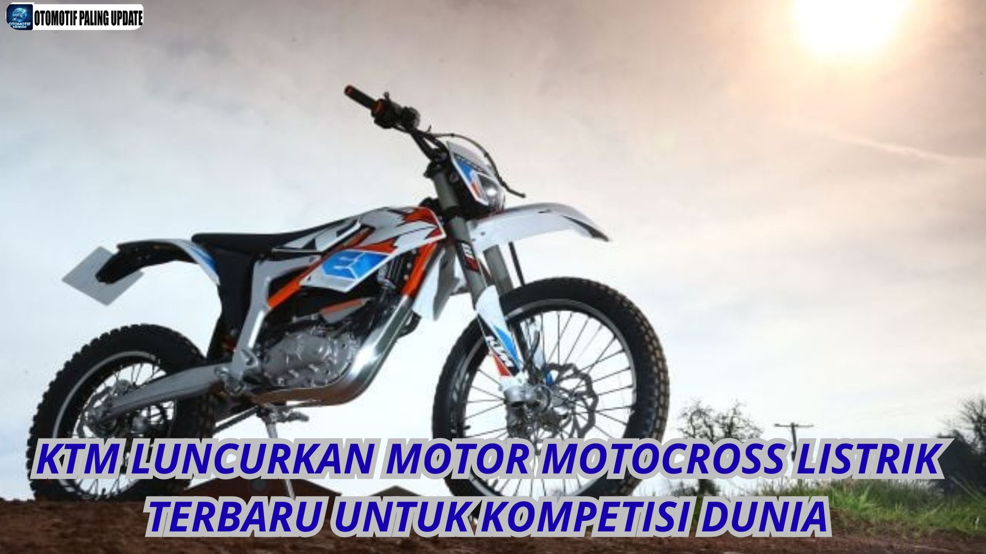 KTM Luncurkan Motor Motocross Listrik Terbaru untuk Kompetisi Dunia