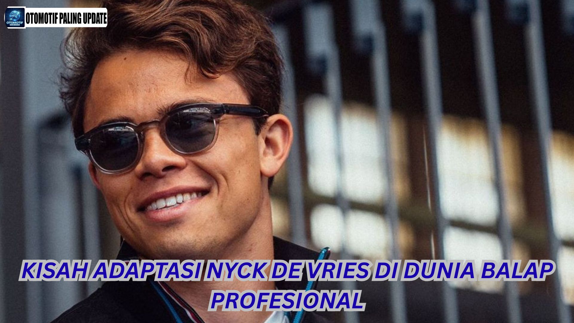 Kisah Adaptasi Nyck de Vries di Dunia Balap Profesional