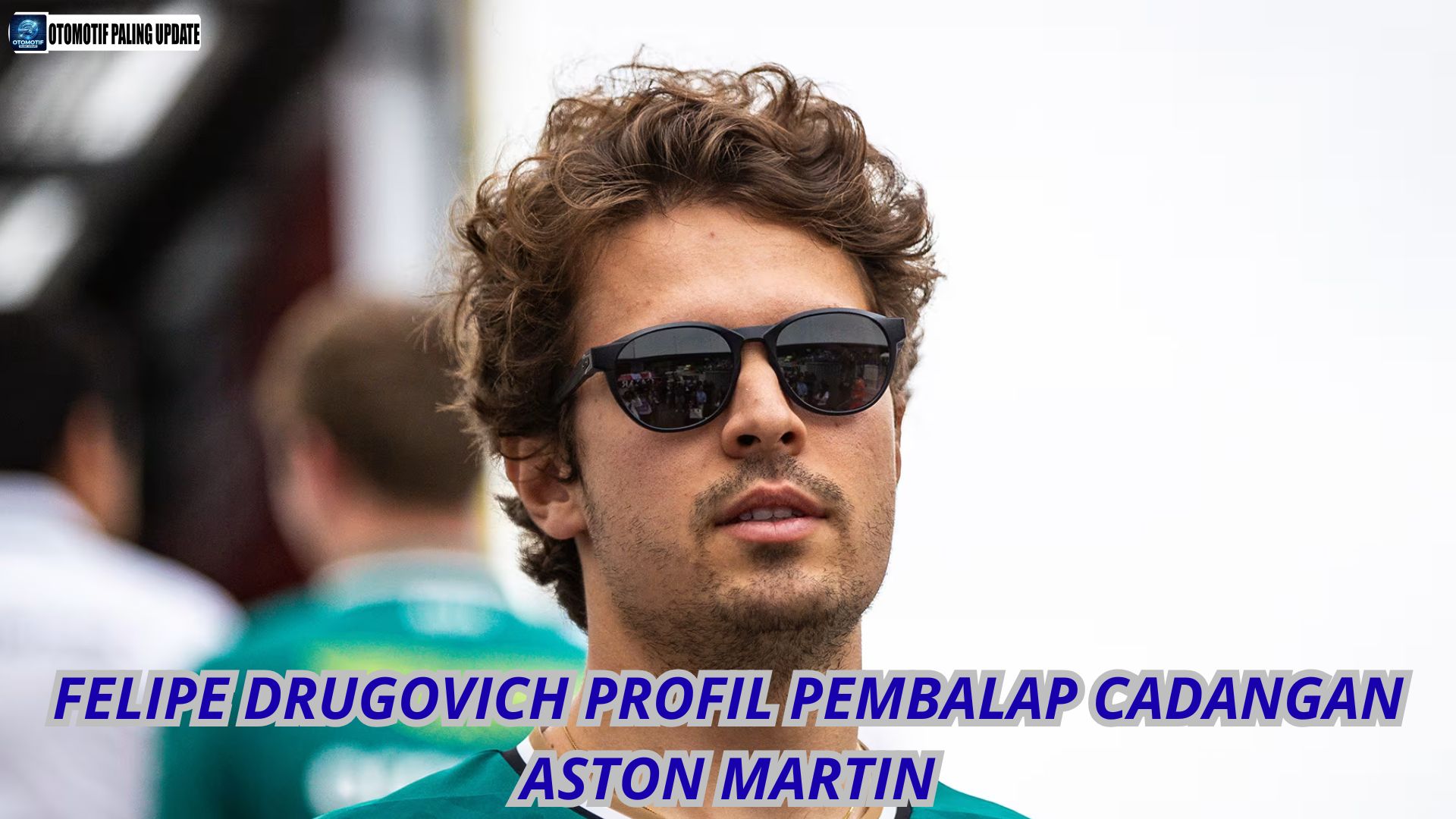 Felipe Drugovich Profil Pembalap Cadangan Aston Martin