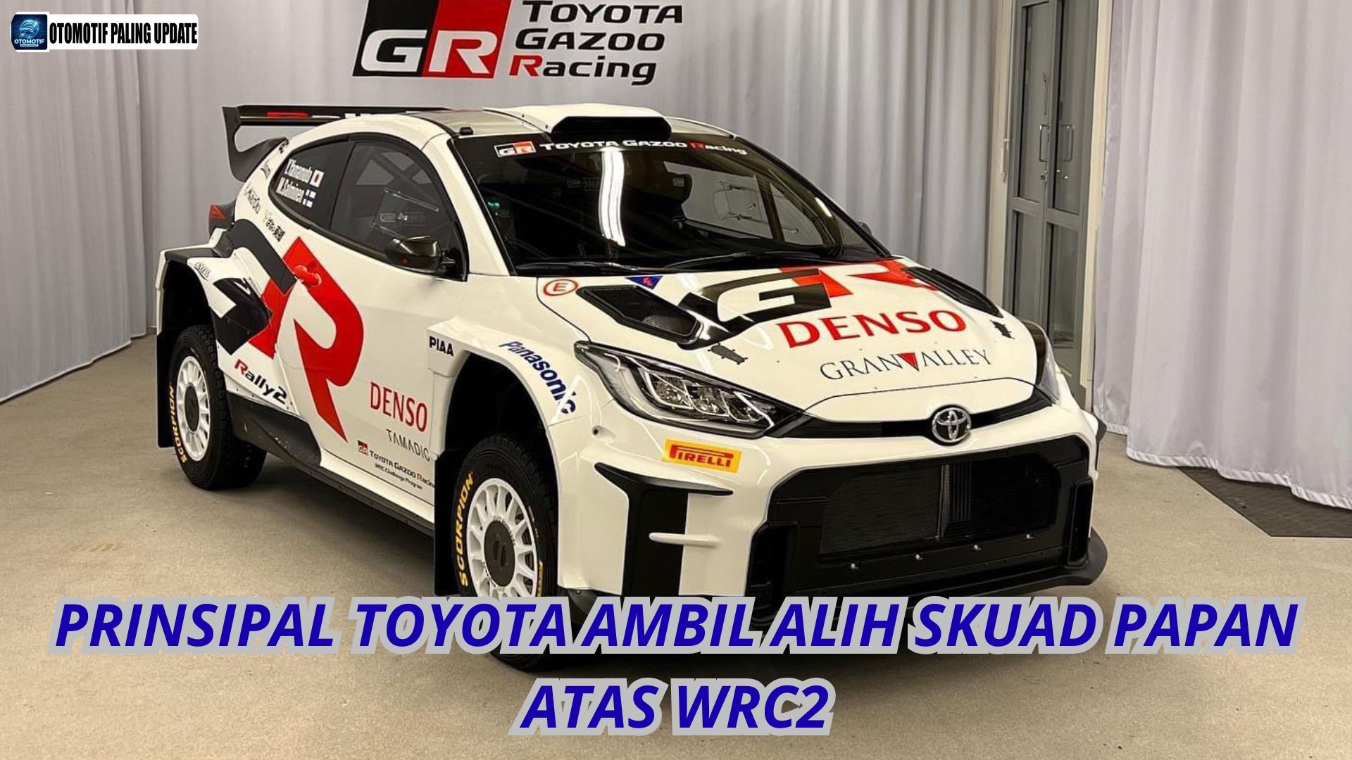 Prinsipal Toyota Ambil Alih Skuad Papan Atas WRC2
