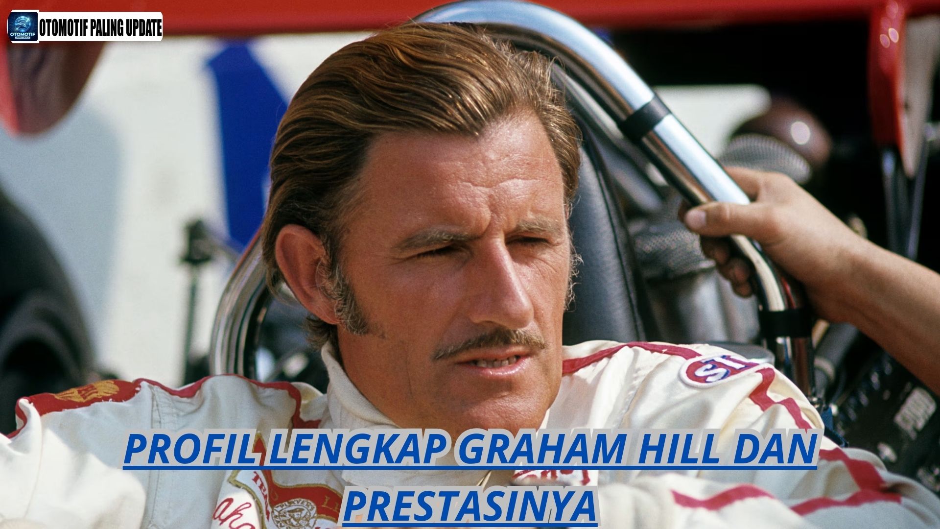 Profil Lengkap Graham Hill dan Prestasinya