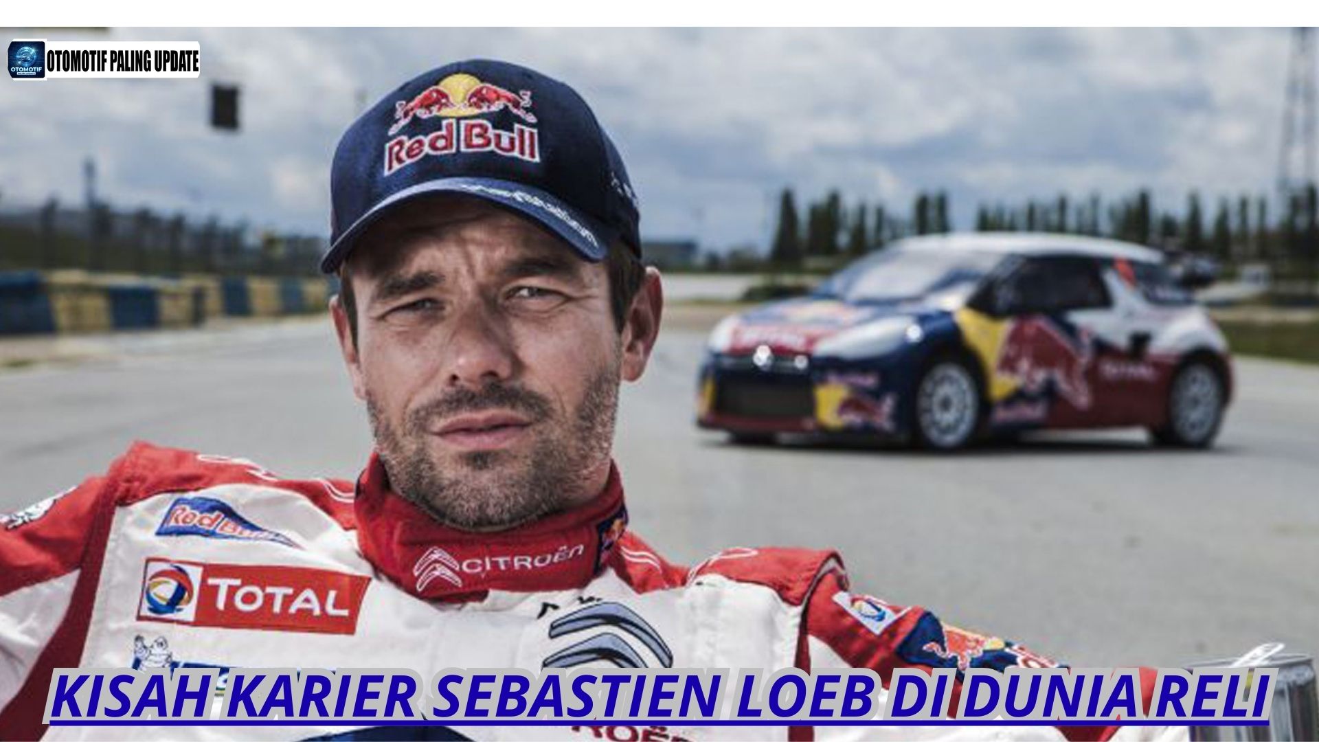 Kisah Karier Sebastien Loeb di Dunia Reli