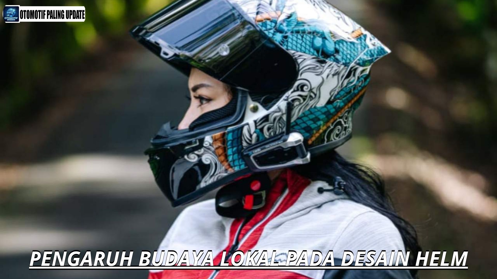 Pengaruh Budaya Lokal pada Desain Helm